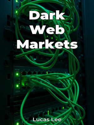 cover image of Dark Web Markets